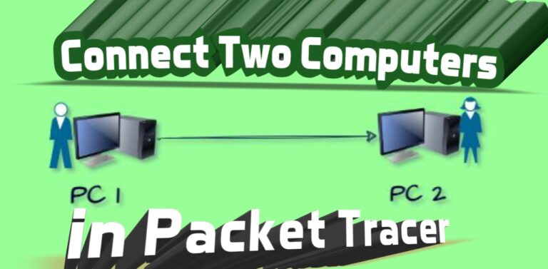 How to Connect Two Computers in a Packet Tracer?