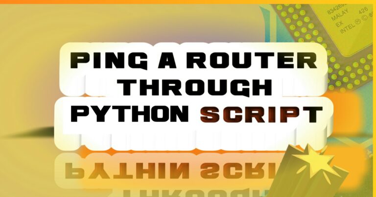 Step-by-Step Guide: Ping a Router Through Python Script