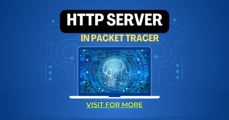 How to Setup HTTP Server in Packet Tracer